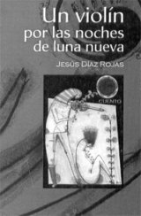 Un violín por las noches de luna nueva, libro de Jesús Díaz Rojas, Remedios.